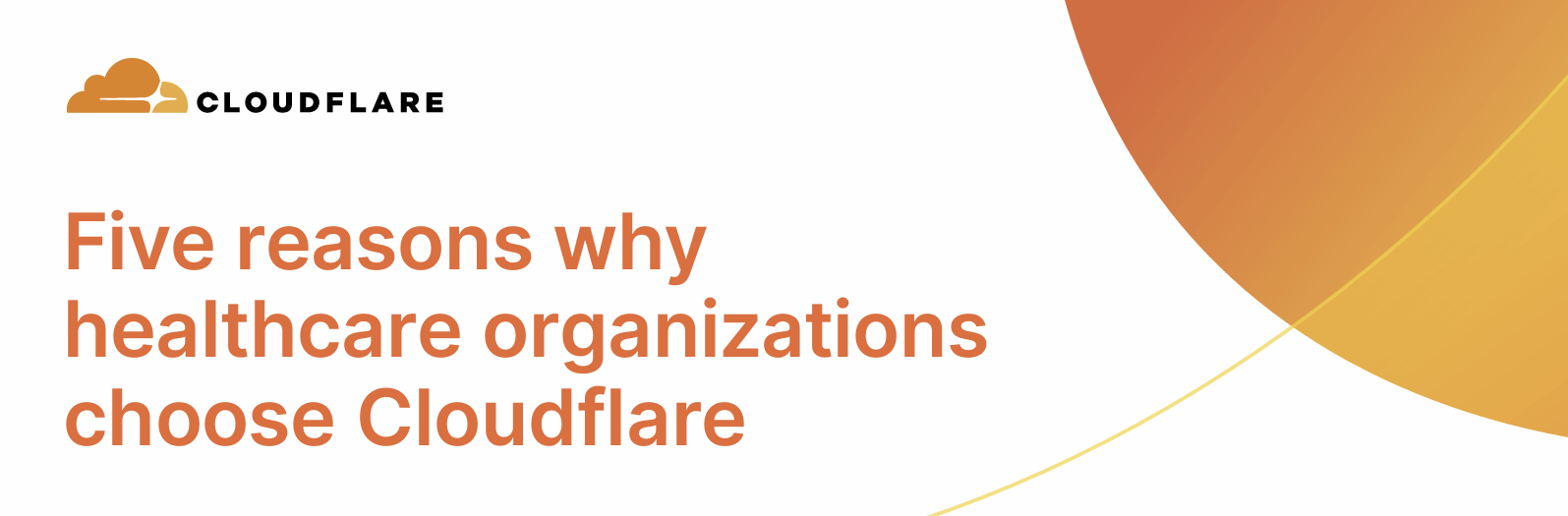 One Pager 5 10 Reasons Healthcare Organizations Choose Cloudflar904